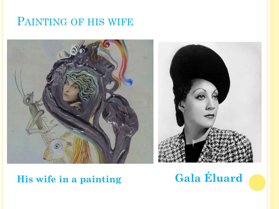 P AINTING OF HIS WIFE Gala Éluard His wife in a painting