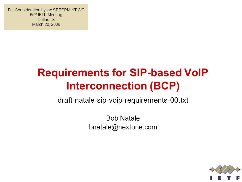 Natale 2006.Requirements For Sip Based Voip Interconnection Bcp Draft Natale Sip Voip Requirements 00 Txt Bob Natale For Consideration By The Ppt Download