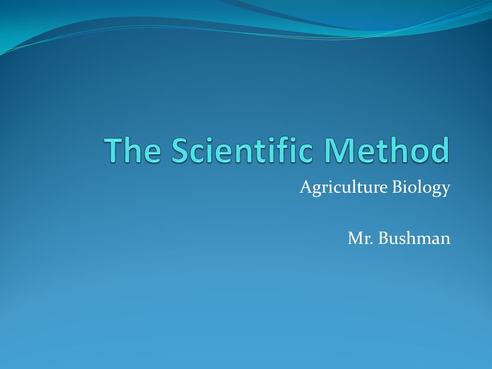 Agriculture Biology Mr. Bushman
