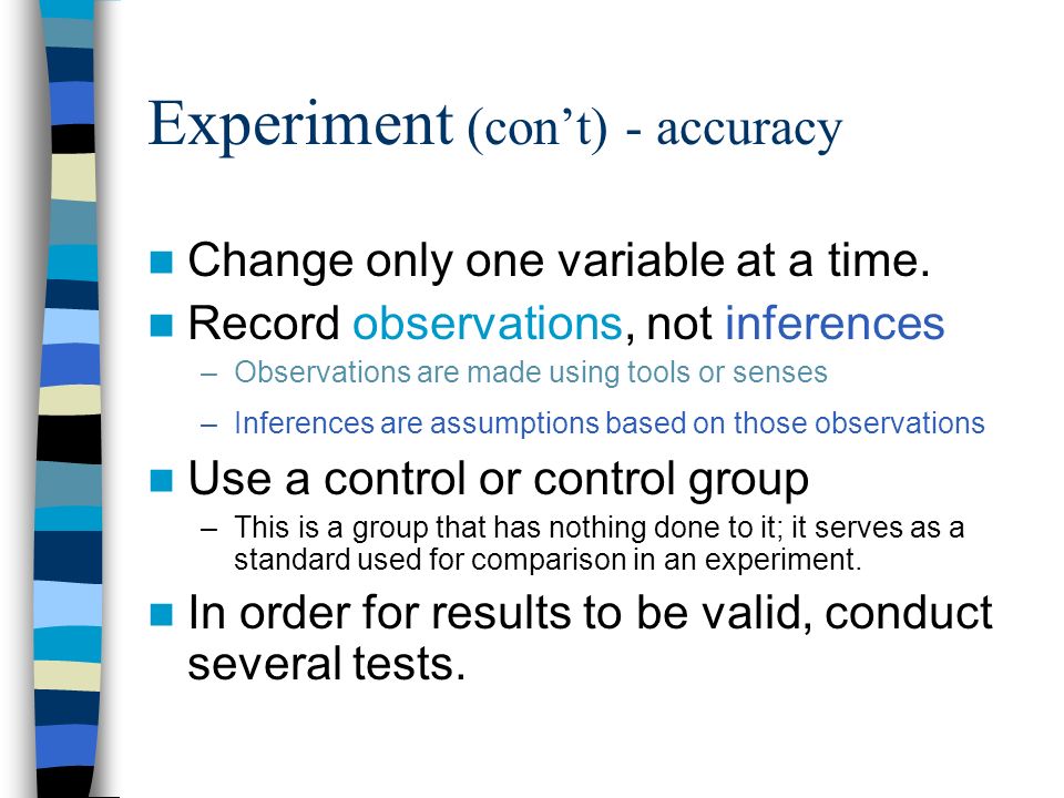 Experiment (con’t) - accuracy Change only one variable at a time.