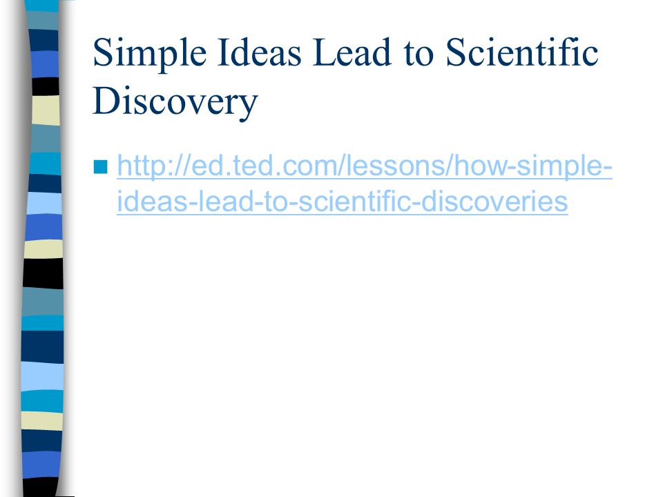 Simple Ideas Lead to Scientific Discovery   ideas-lead-to-scientific-discoveries   ideas-lead-to-scientific-discoveries