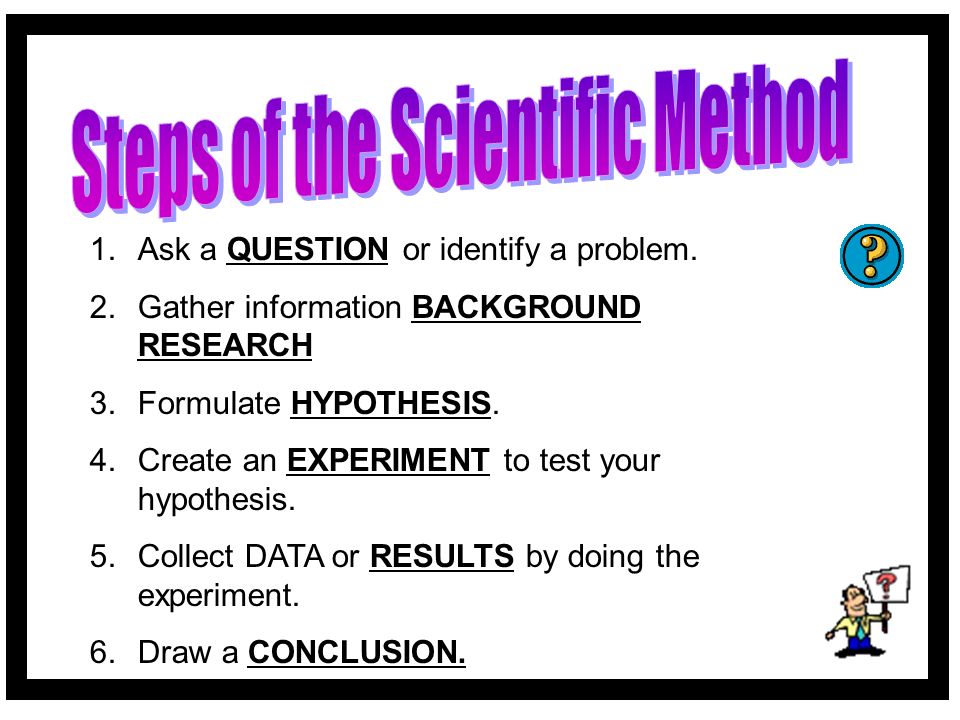 Scientists take time to think logically when they are investigating a question or problem.