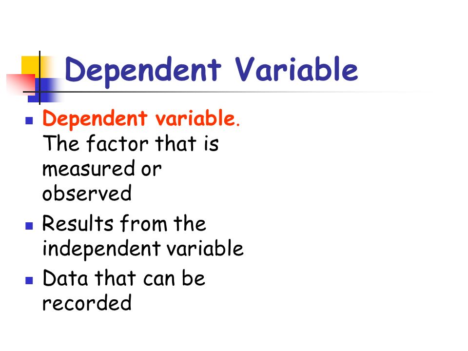 Dependent Variable Dependent variable.