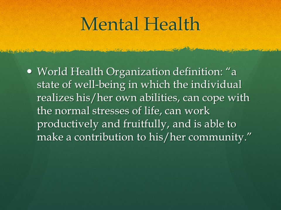 Mental Health Definition: Mental Illness Refers To Conditions That Affect Cognition Emotion And Behavior