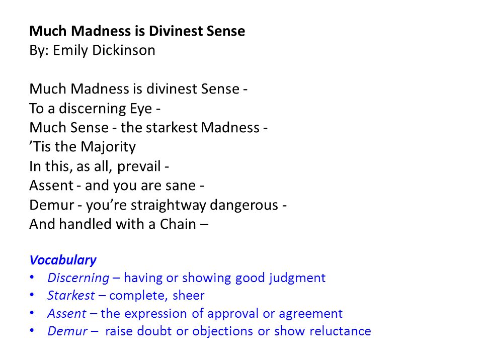 Aim: How do we analyze Emily Dickinson's poem, “Much Madness is Divinest  Sense” in connection with One Flew Over the Cuckoo's Nest? Do Now: Begin  reading. - ppt download