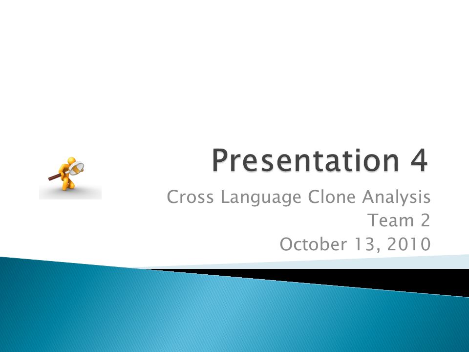 Cross Language Clone Analysis Team 2 October 13, ppt download