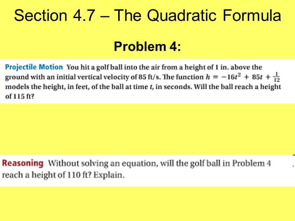 Section 4.7 – The Quadratic Formula Problem 4: