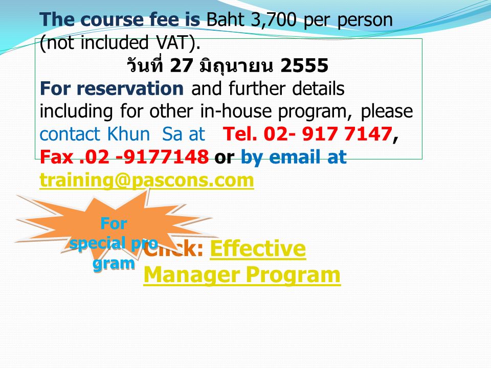 The course fee is Baht 3,700 per person (not included VAT).