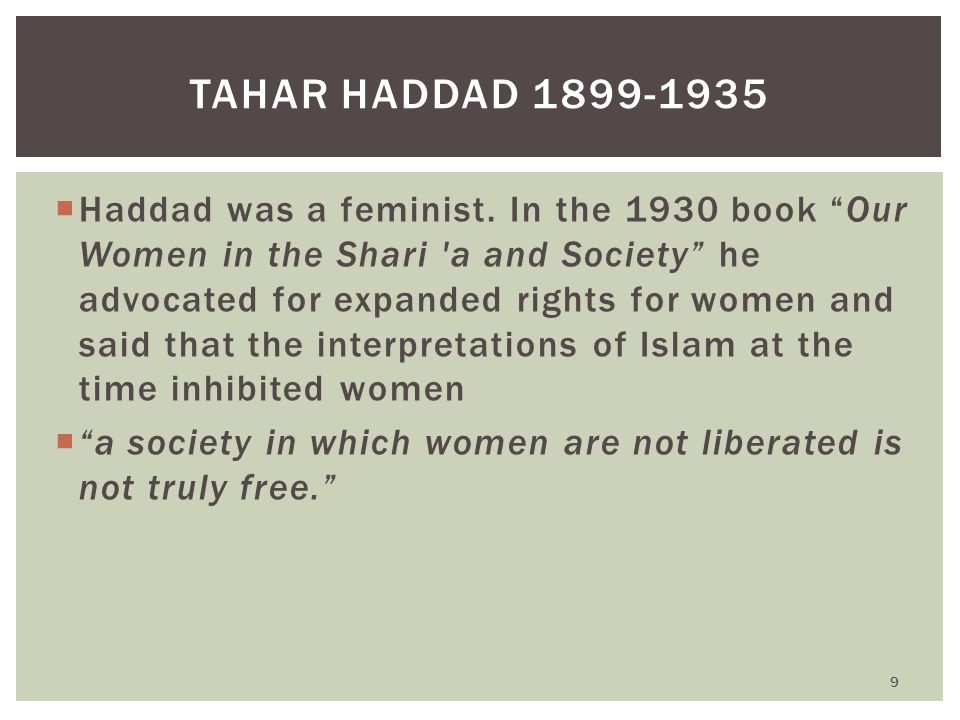  Haddad was a feminist.