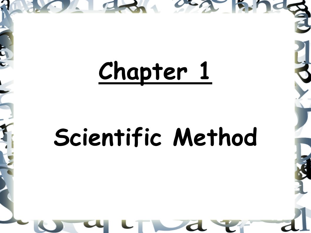 Chapter 1 Scientific Method