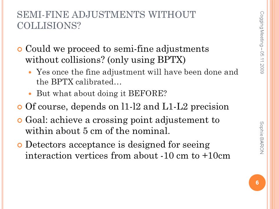 SEMI-FINE ADJUSTMENTS WITHOUT COLLISIONS.