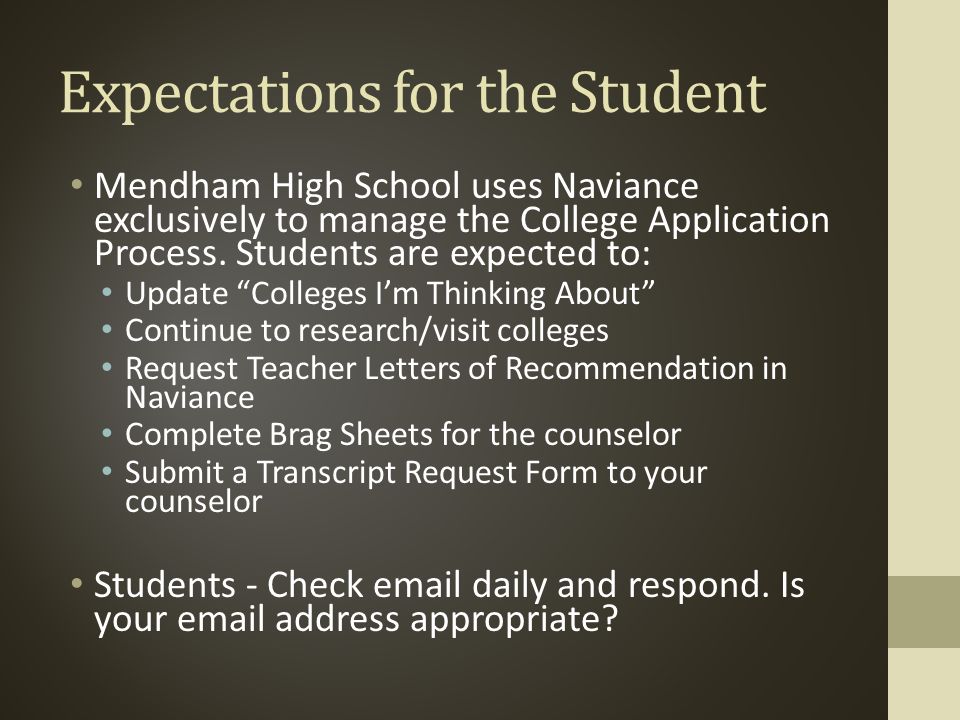 Expectations for the Student Mendham High School uses Naviance exclusively to manage the College Application Process.