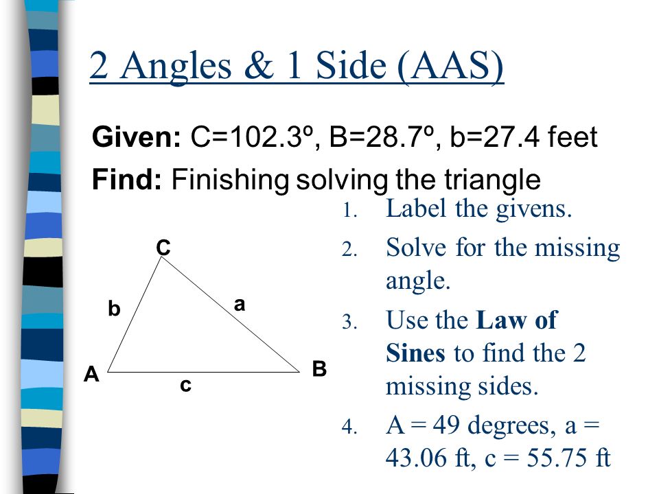 Review 1 Solving A Right Triangle 2 Given Two Sides 3 Given One Angle And One Side Ppt Download