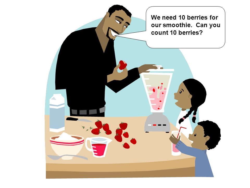 We need 10 berries for our smoothie. Can you count 10 berries