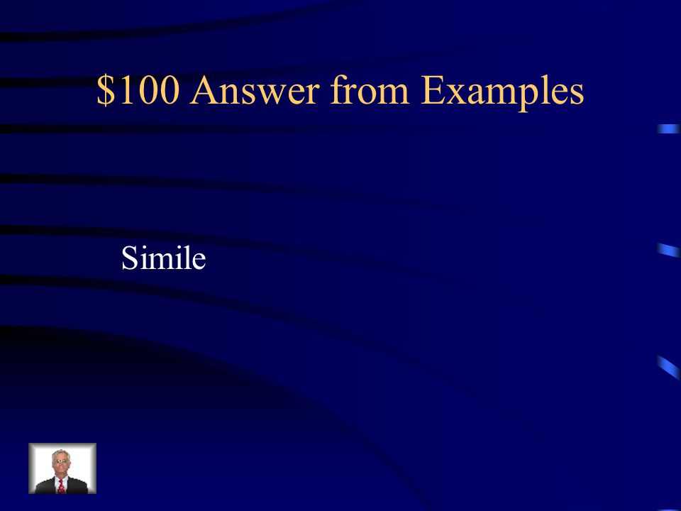 $100 Answer from Examples Simile