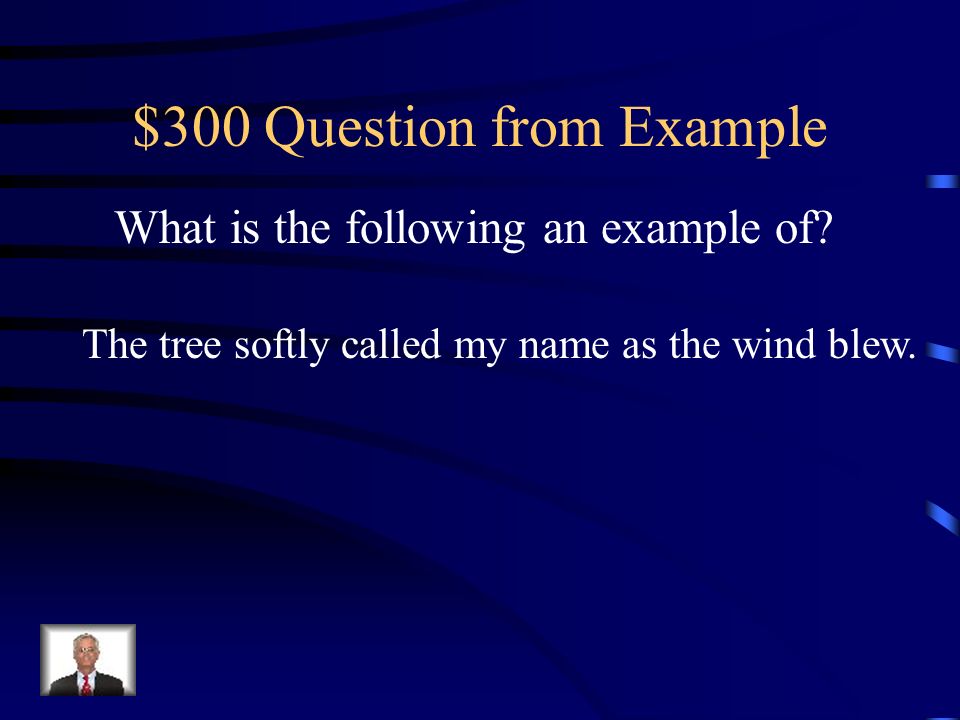 $300 Question from Example What is the following an example of.