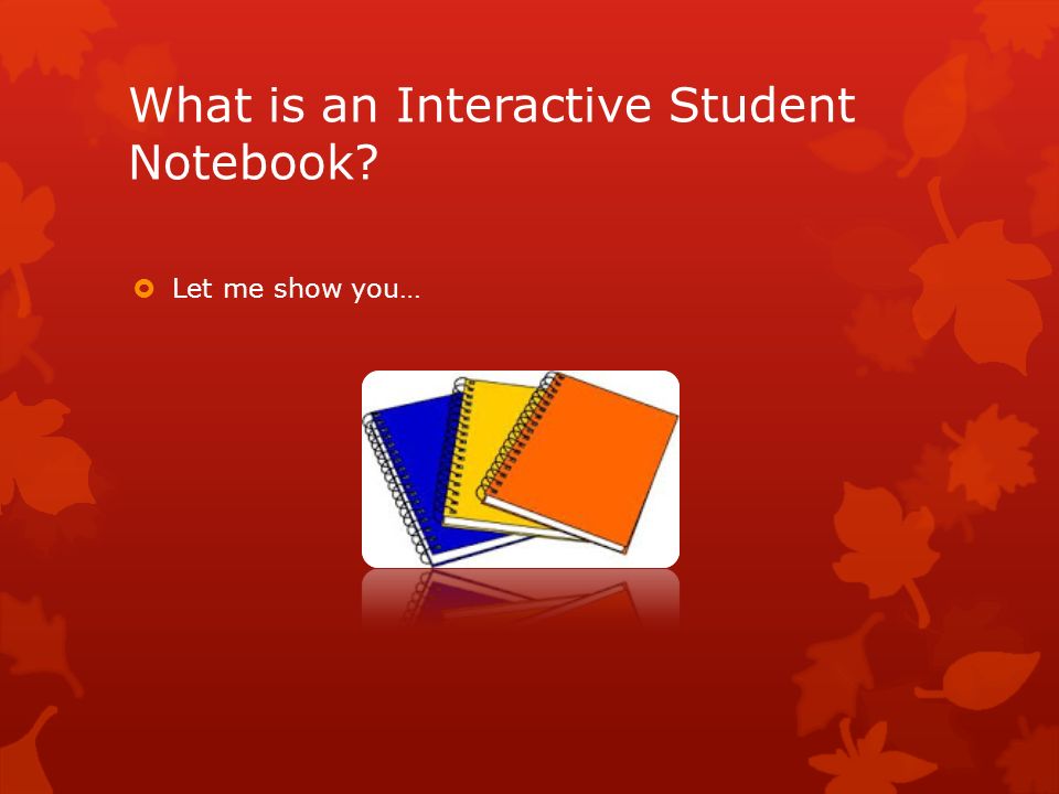 What is an Interactive Student Notebook  Let me show you…