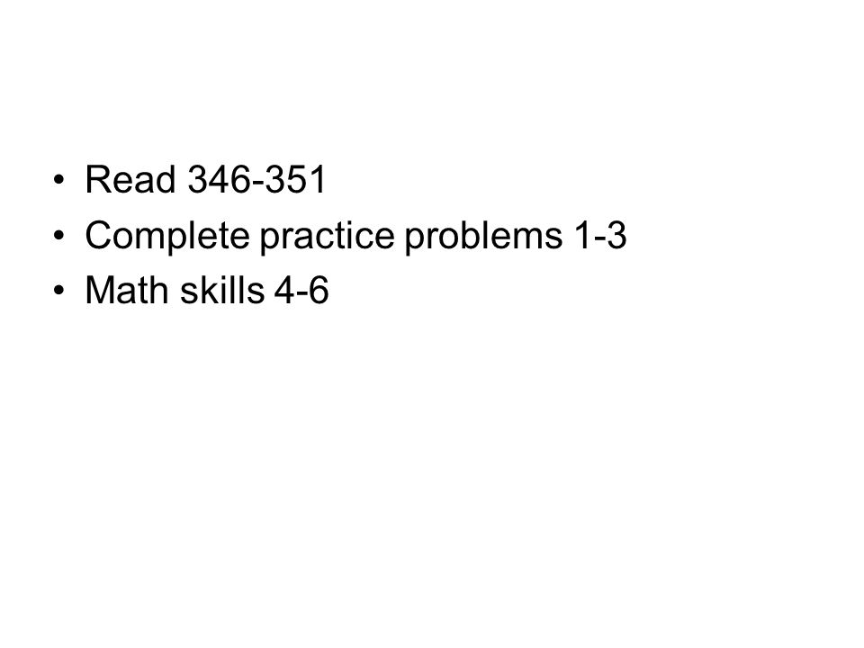 Read Complete practice problems 1-3 Math skills 4-6