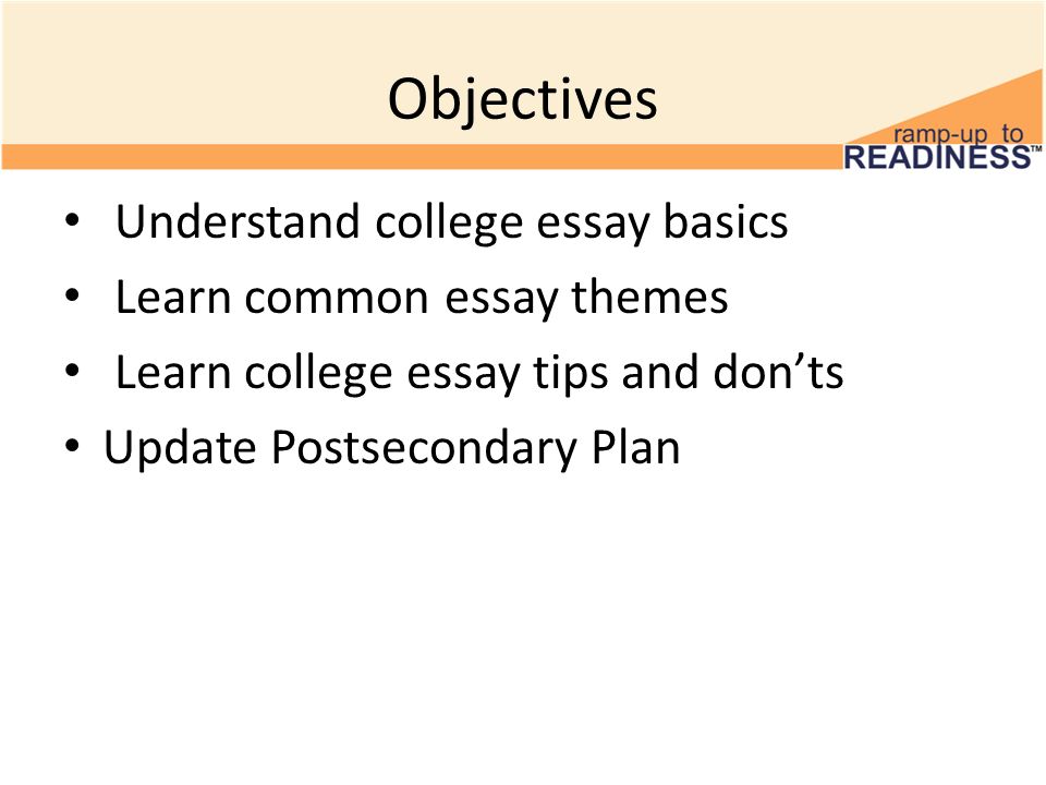 college essays 11 th grade postsecondary visits and admissions 3 college essay themes