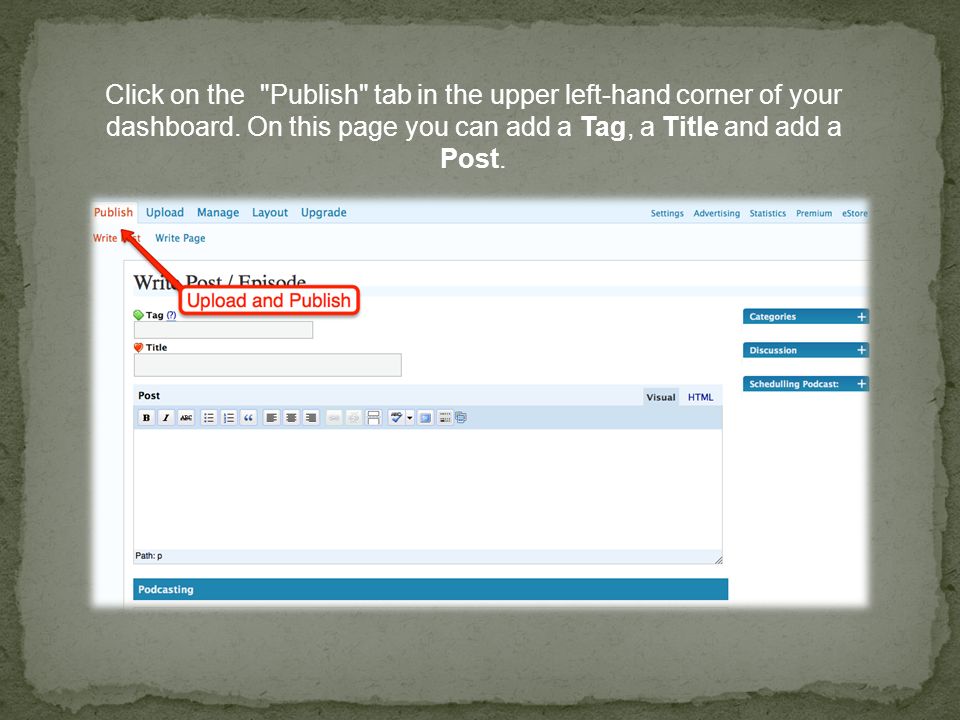 Click on the Publish tab in the upper left-hand corner of your dashboard.