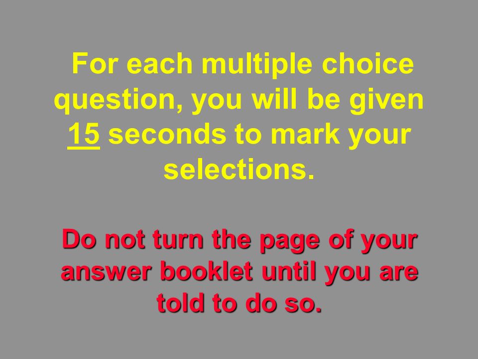 You will be given 3 seconds to view each aircraft slide Do not turn the page of your answer booklet until you are told to do so.