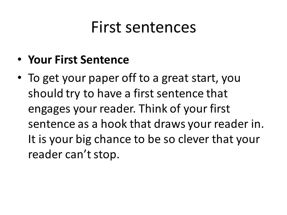 Introduction Paragraphe. First Sentences Your First Sentence To Get Your  Paper Off To A Great Start, You Should Try To Have A First Sentence That  Engages. - Ppt Download
