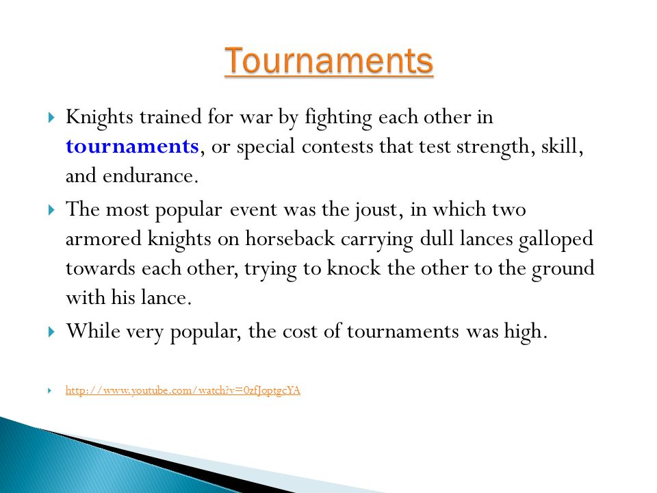  Knights trained for war by fighting each other in tournaments, or special contests that test strength, skill, and endurance.