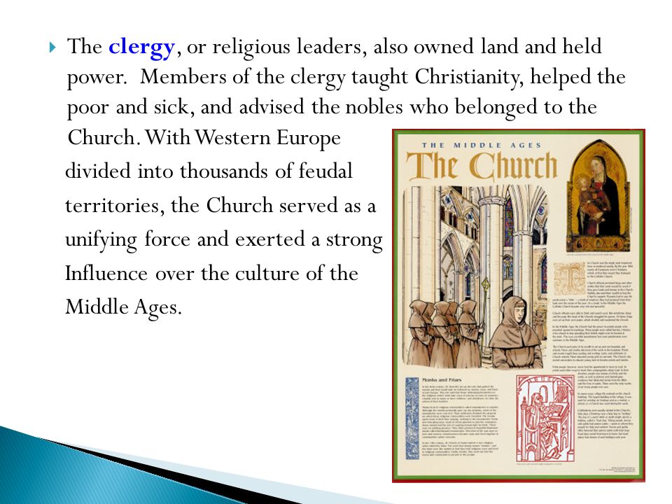  The clergy, or religious leaders, also owned land and held power.