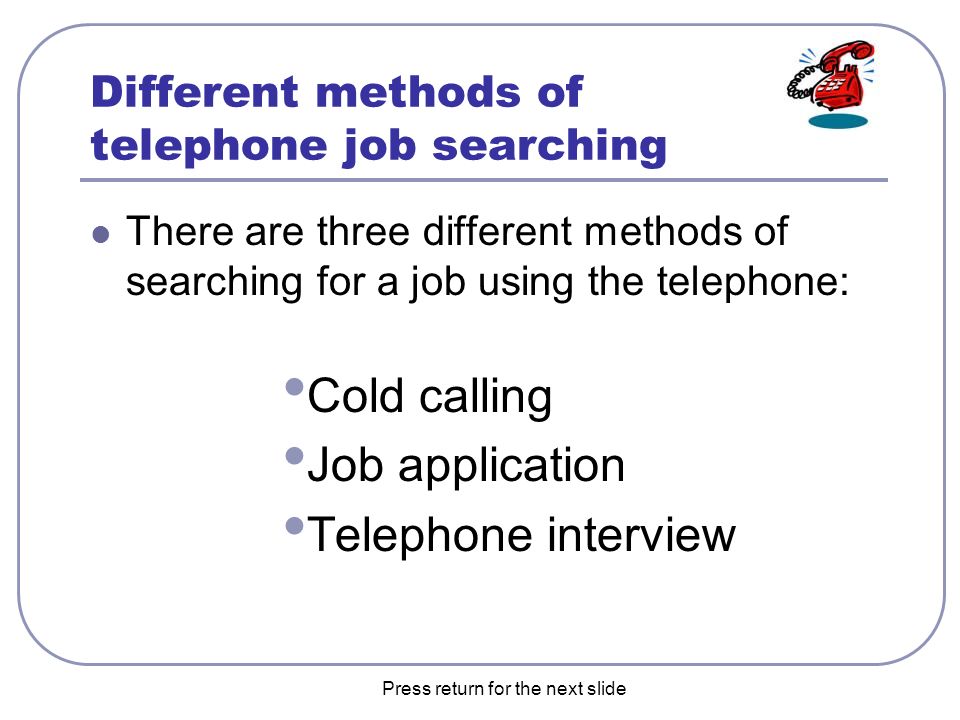 telephone skills using the phone to help with your job search ppt cold calling job search