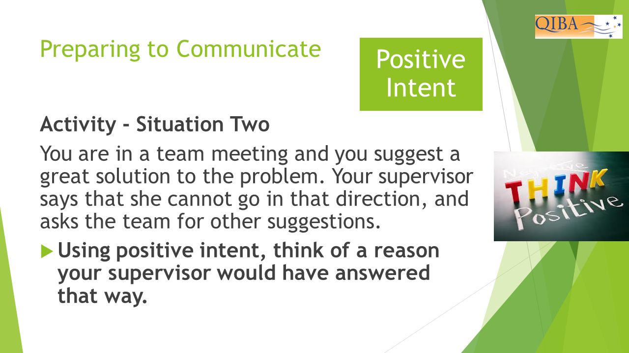 Preparing to Communicate Activity - Situation Two You are in a team meeting and you suggest a great solution to the problem.