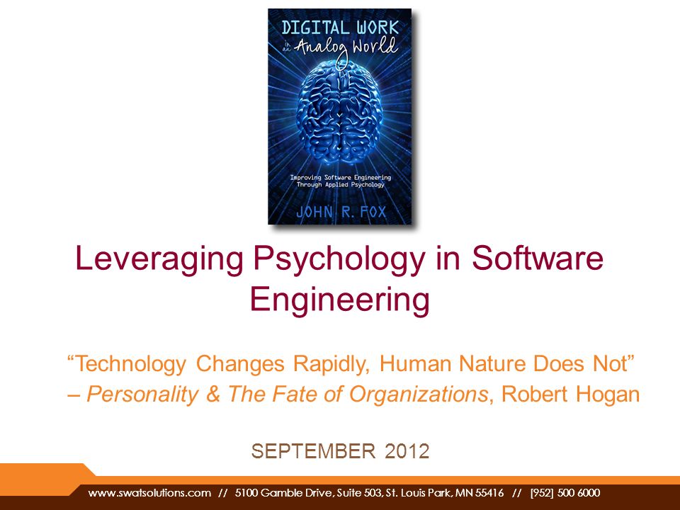 5100 Gamble Drive, Suite 503, St. Louis MN // Leveraging Psychology in Software Engineering John. - ppt download