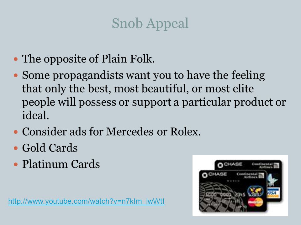 Snob Appeal The opposite of Plain Folk.