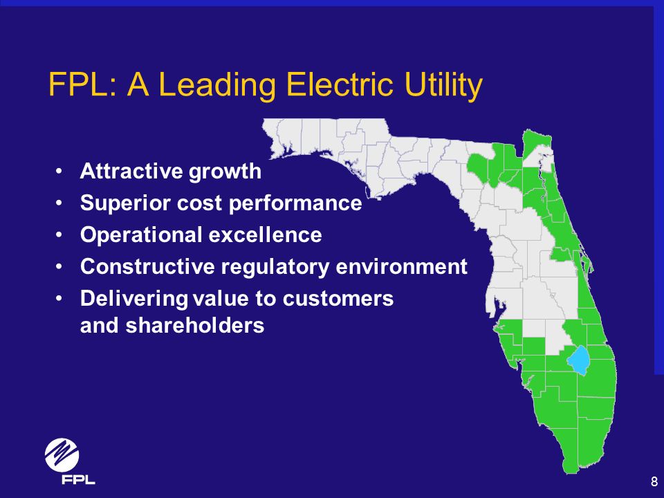 8 FPL: A Leading Electric Utility Attractive growth Superior cost performance Operational excellence Constructive regulatory environment Delivering value to customers and shareholders