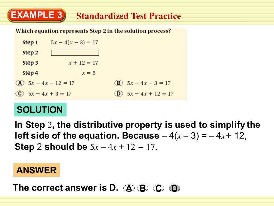 Standardized Test Practice EXAMPLE 3 SOLUTION ANSWER The correct answer is D.