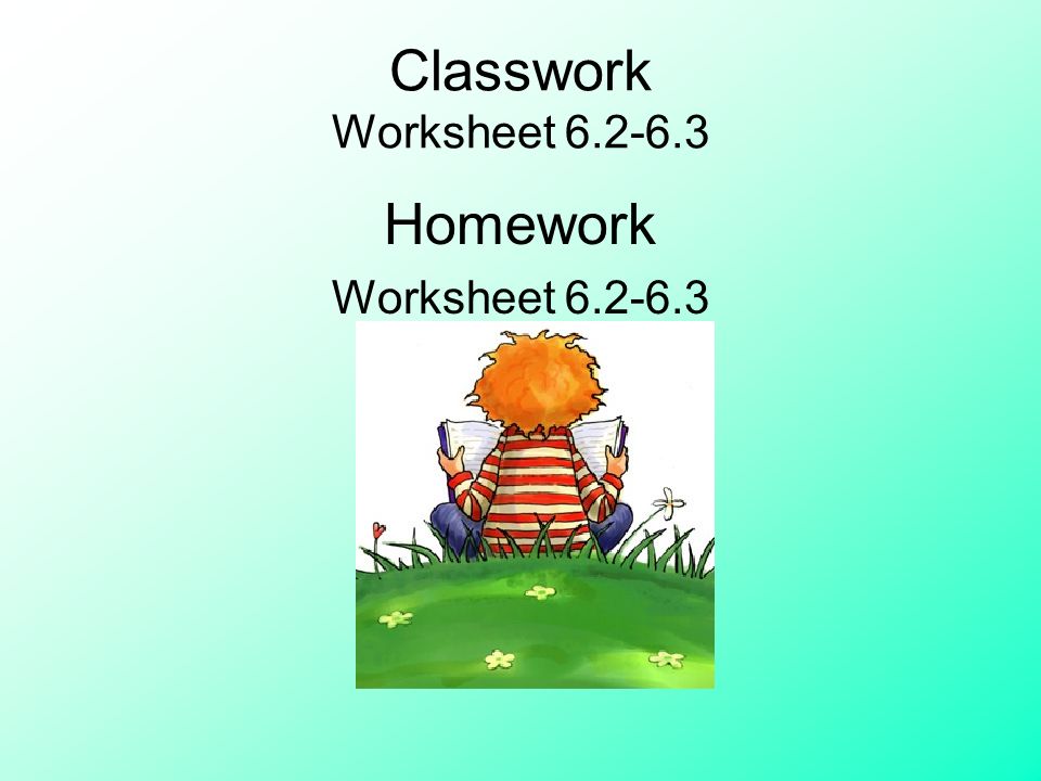 Classwork Worksheet Homework Worksheet
