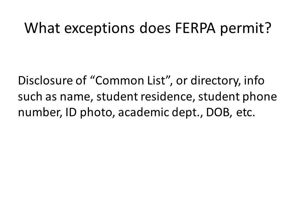 What exceptions does FERPA permit.