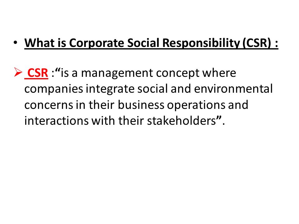INTRODUCTION The focus in this chapter is on corporate social responsibility, which involves responsibilities outside of making a profit and the key questions for corporations include :  Do Companies have a social responsibility.