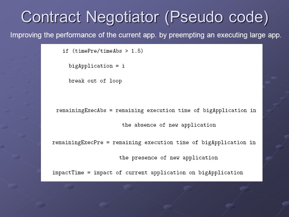 Contract Negotiator (Pseudo code) Improving the performance of the current app.