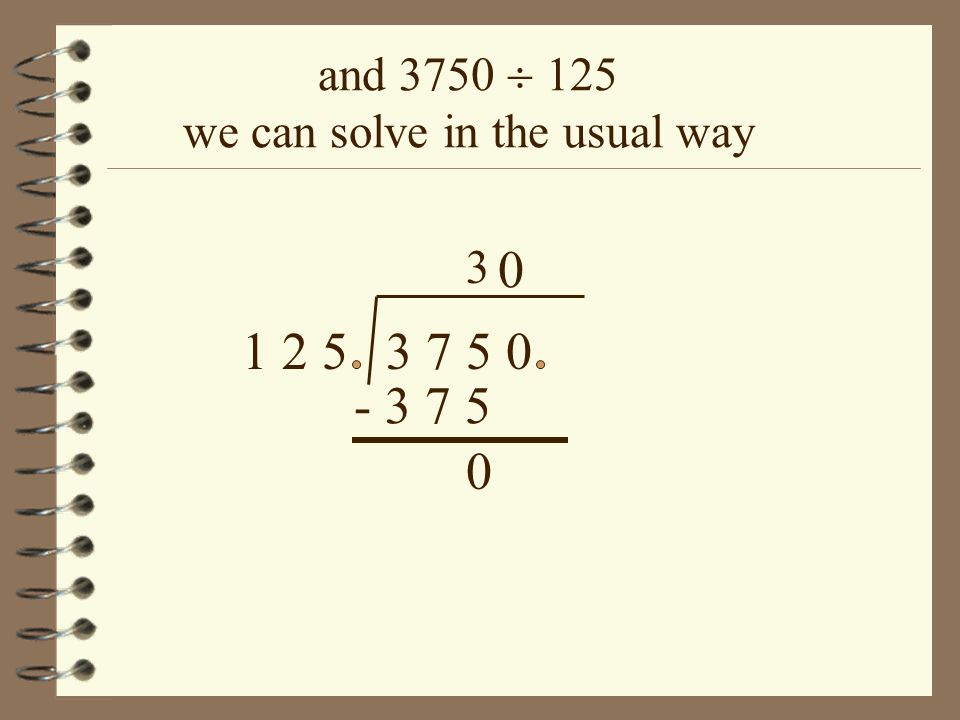 and 3750  125 we can solve in the usual way