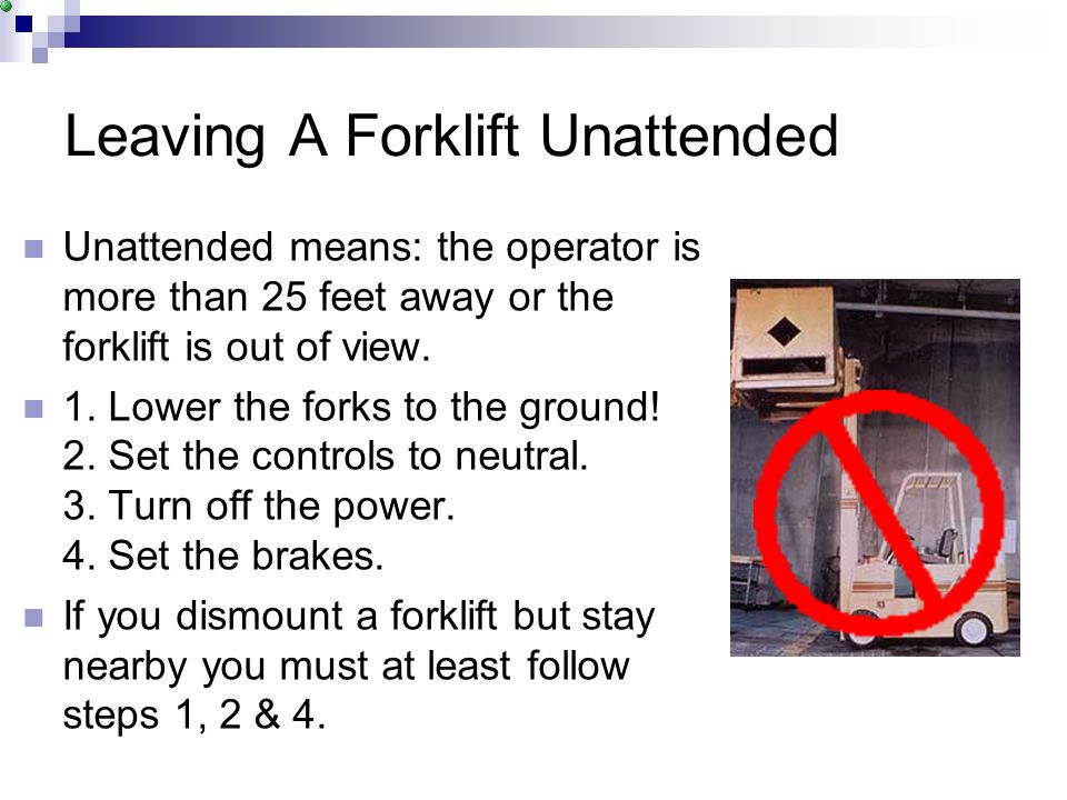 Forklift Operator Safety Session Objectives You Will Be Able To Understand How Forklifts Work Operate A Forklift Safely And Skillfully Identify Ppt Download