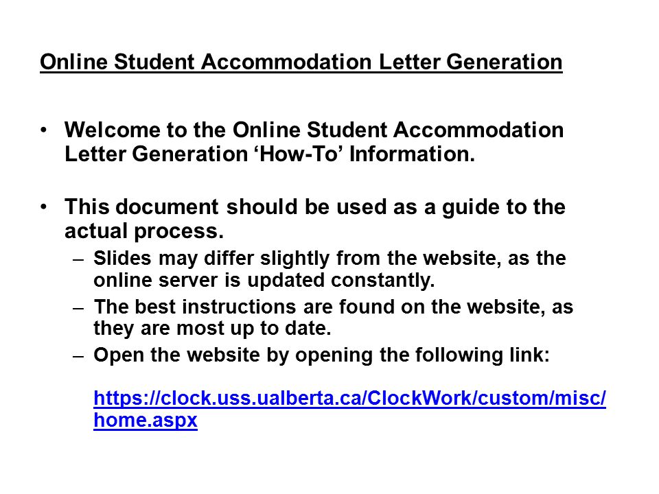 Online Student Accommodation Letter Generation Welcome to the Online Student Accommodation Letter Generation ‘How-To’ Information.
