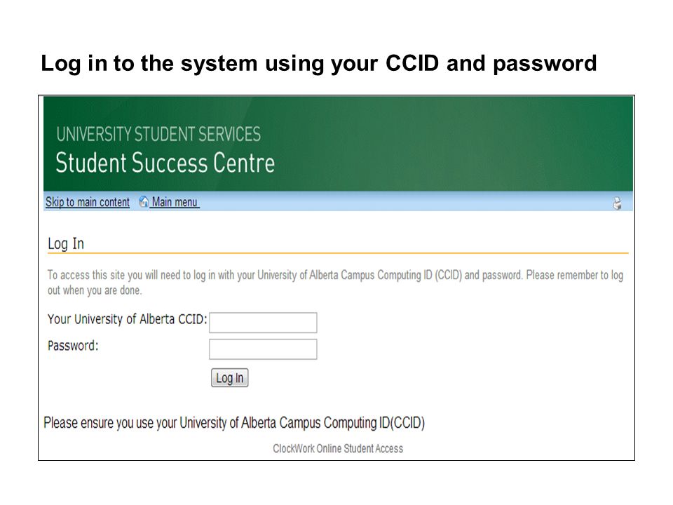 Log in to the system using your CCID and password