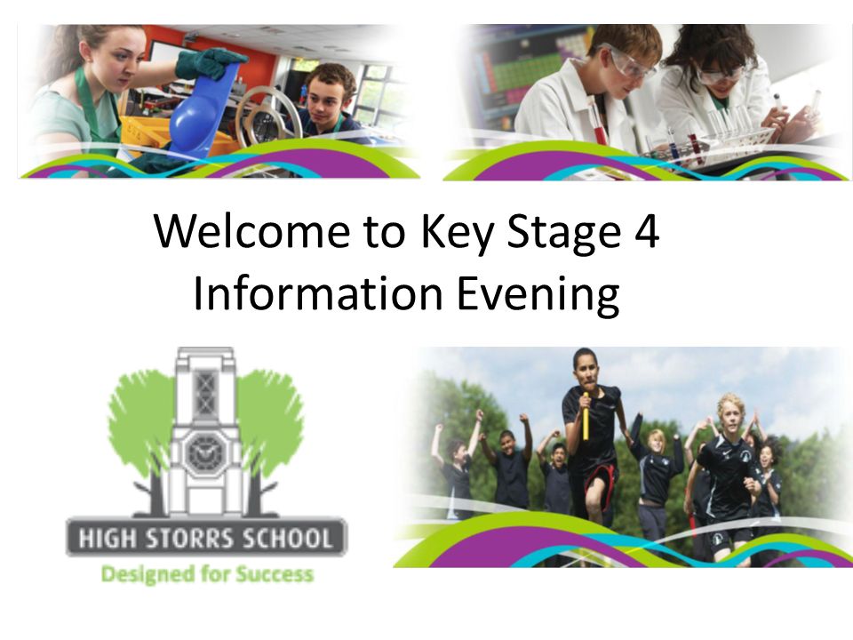 Welcome to Key Stage 4 Information Evening