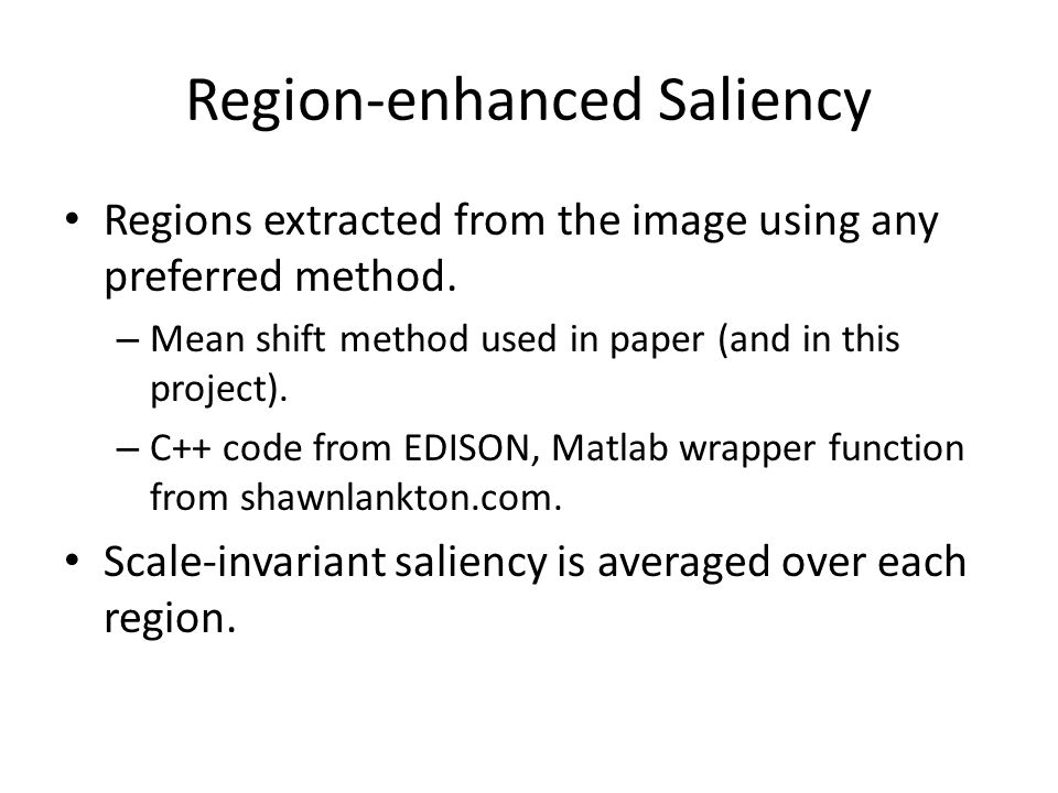 Region-enhanced Saliency Regions extracted from the image using any preferred method.