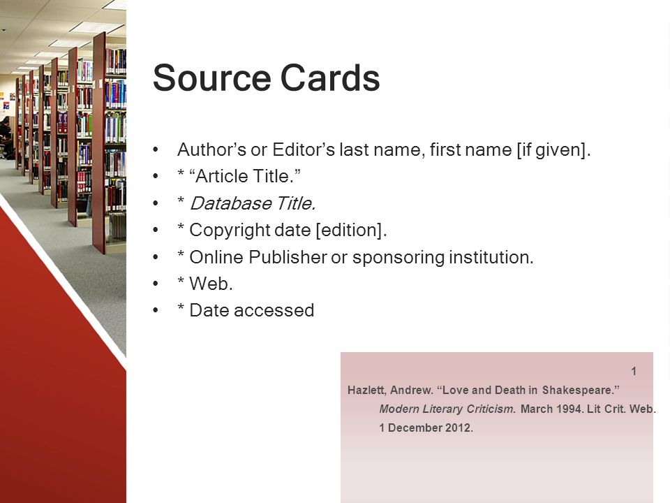 Source Cards Author’s or Editor’s last name, first name [if given].