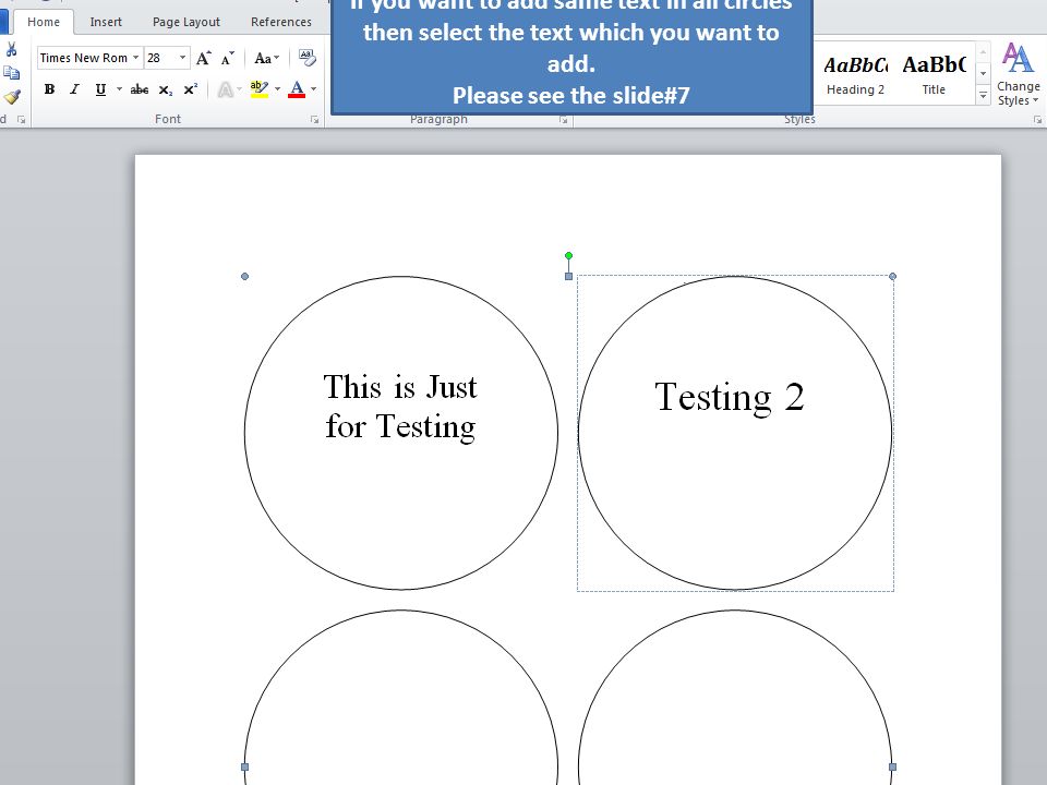 If you want to add same text in all circles then select the text which you want to add.