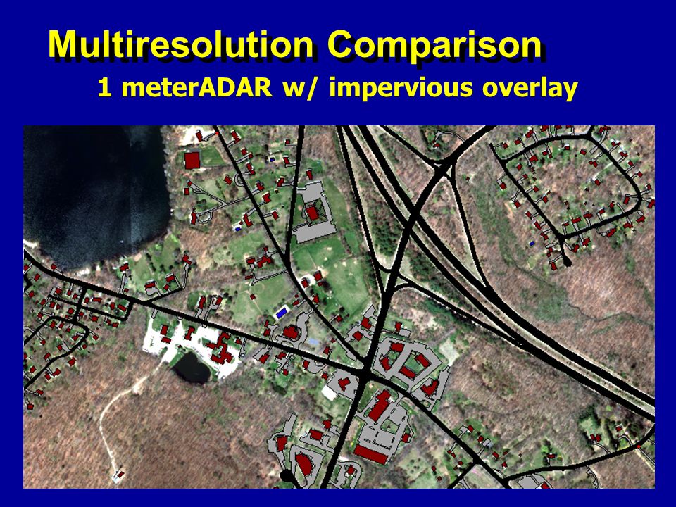 Impervious overlay from planimetric data80 meter MSS multispectral80 meter MSS w/ impervious overlay30 meter TM 7 band multispectral30 meter TM w/ impervious overlay10 meter SPOT panchromatic10 meter SPOT w/ impervious overlay1 meter DOQ panchromatic1 meter DOQ w/ impervious overlay1 meter ADAR 4 band multispectral1 meterADAR w/ impervious overlay Multiresolution Comparison