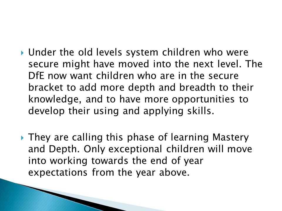  Under the old levels system children who were secure might have moved into the next level.
