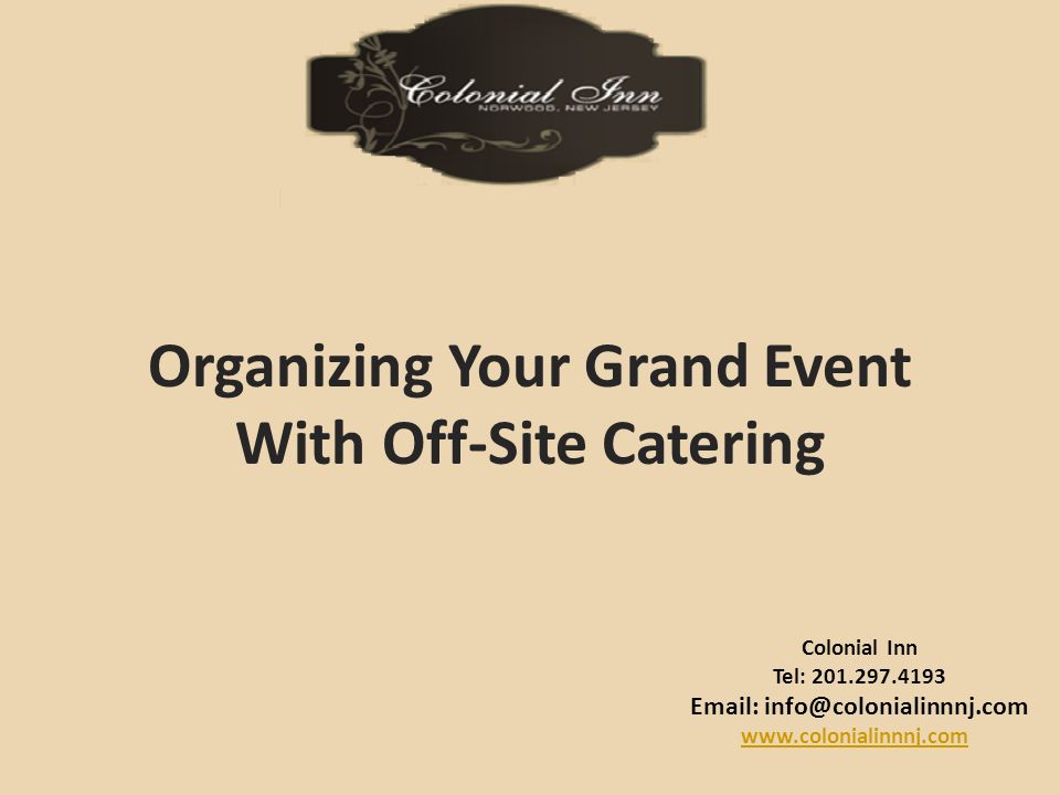 Colonial Inn Tel: Organizing Your Grand Event With Off-Site Catering