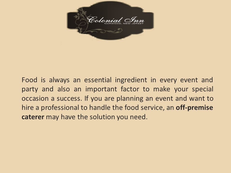 Food is always an essential ingredient in every event and party and also an important factor to make your special occasion a success.